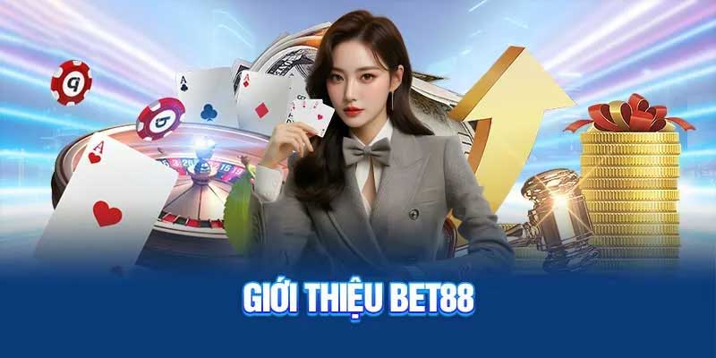 Giới thiệu tổng quan Bet88