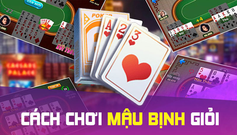 Hướng dẫn chơi mậu binh giỏi
