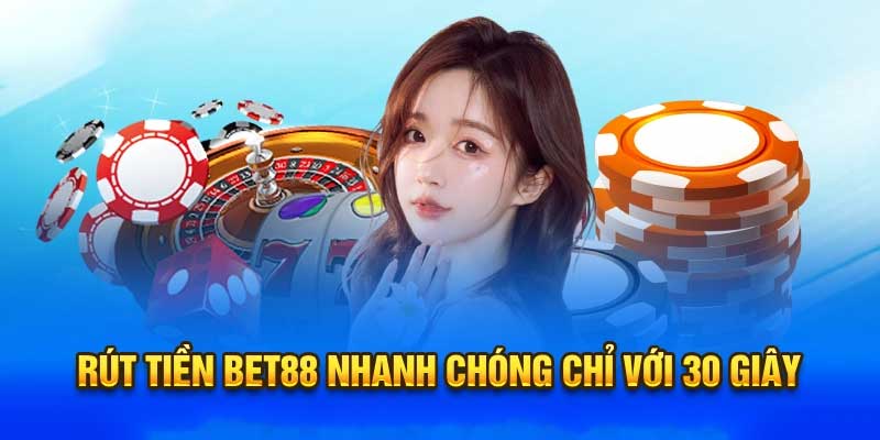 Hướng dẫn rút tiền Bet88