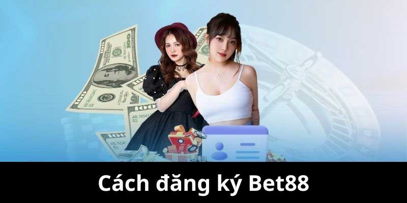 Lưu ý khi thực hiện đăng ký Bet88