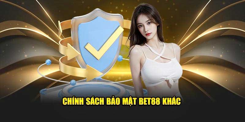 Nội dung chính sách bảo mật Bet88